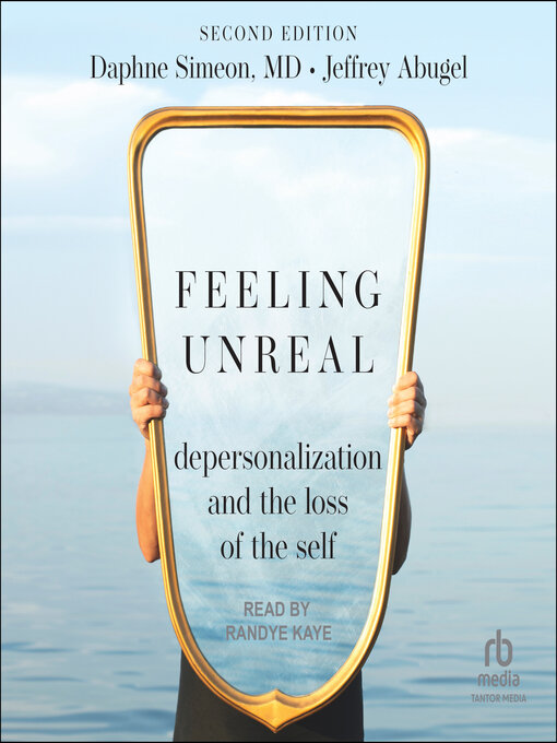 Title details for Feeling Unreal by Daphne Simeon, MD - Available
